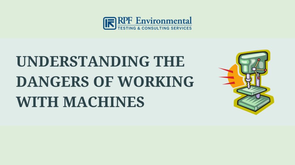 Understanding the Dangers of Working With Machines