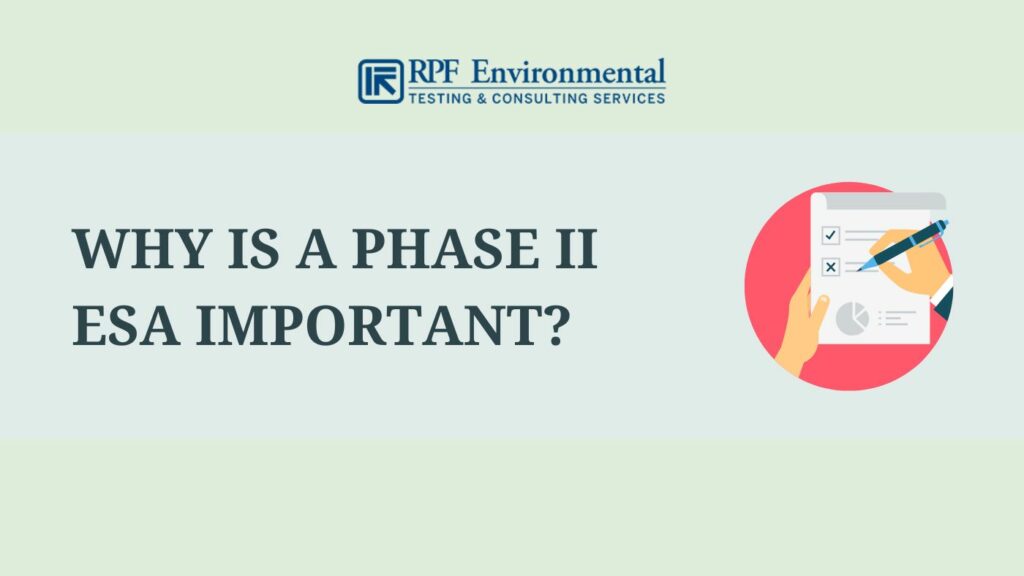 Why is a Phase II ESA Important?