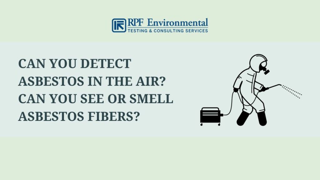 Can You Detect Asbestos in the Air? Can You See or Smell Asbestos Fibers?