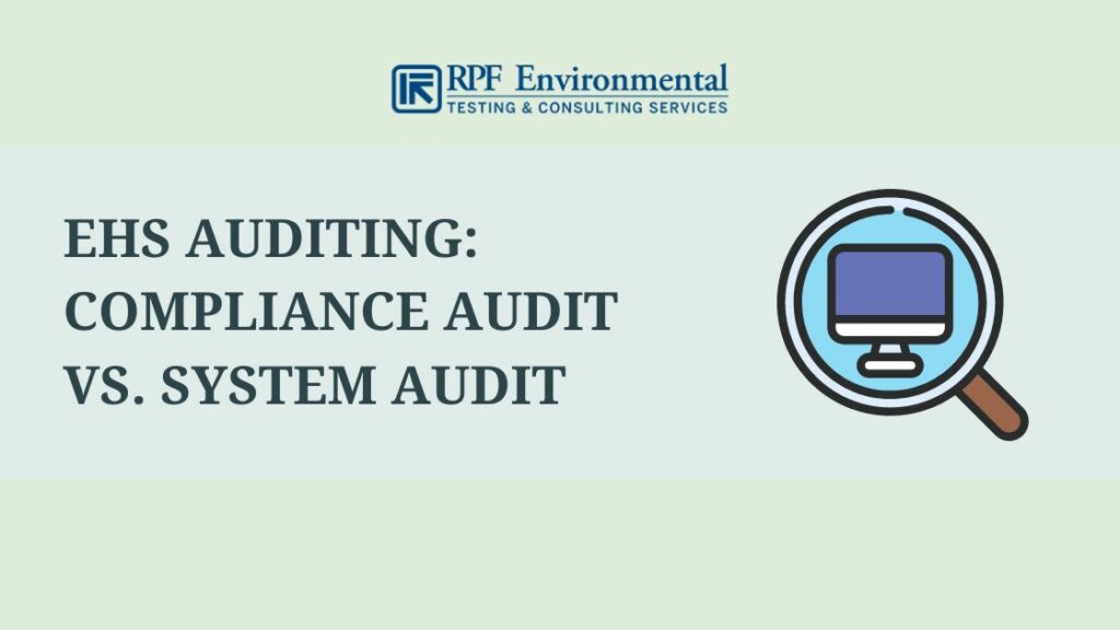 EHS Auditing: Compliance Audit vs. System Audit