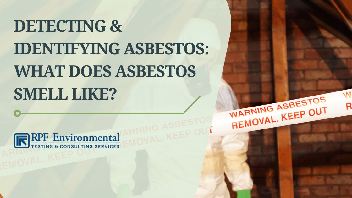 hat Does Asbestos Smell Like? Can You Detect It Through Smell?