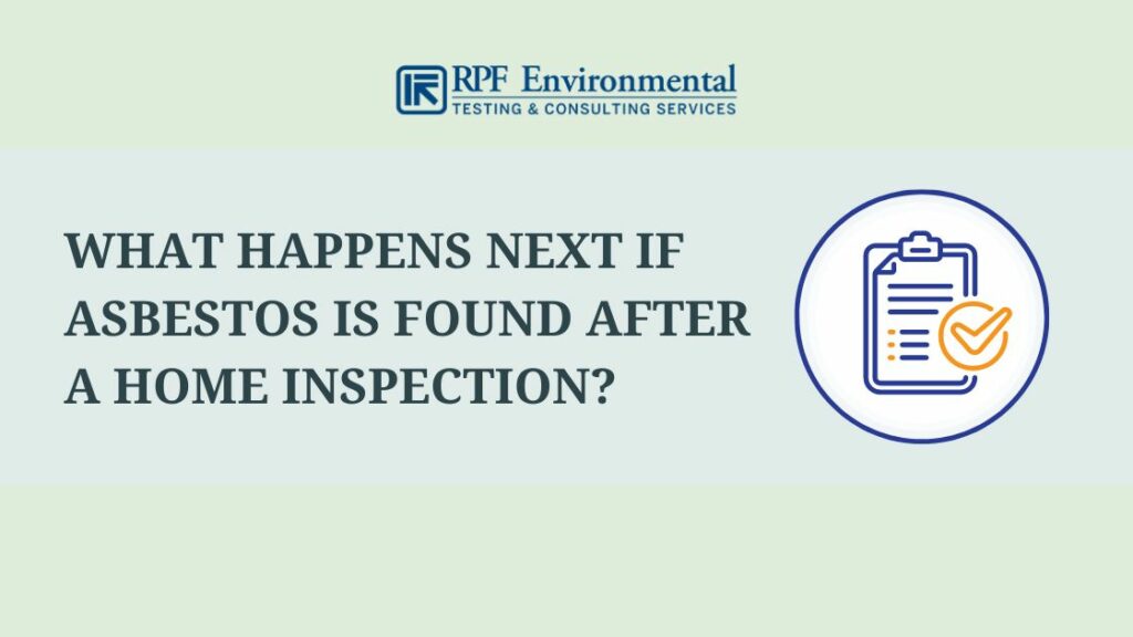 What Happens Next if Asbestos is Found After a Home Inspection?