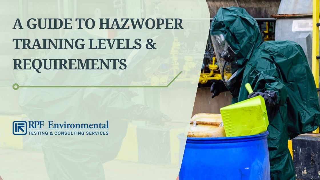 HAZWOPER Training Levels & Requirements: Everything You Need to Know