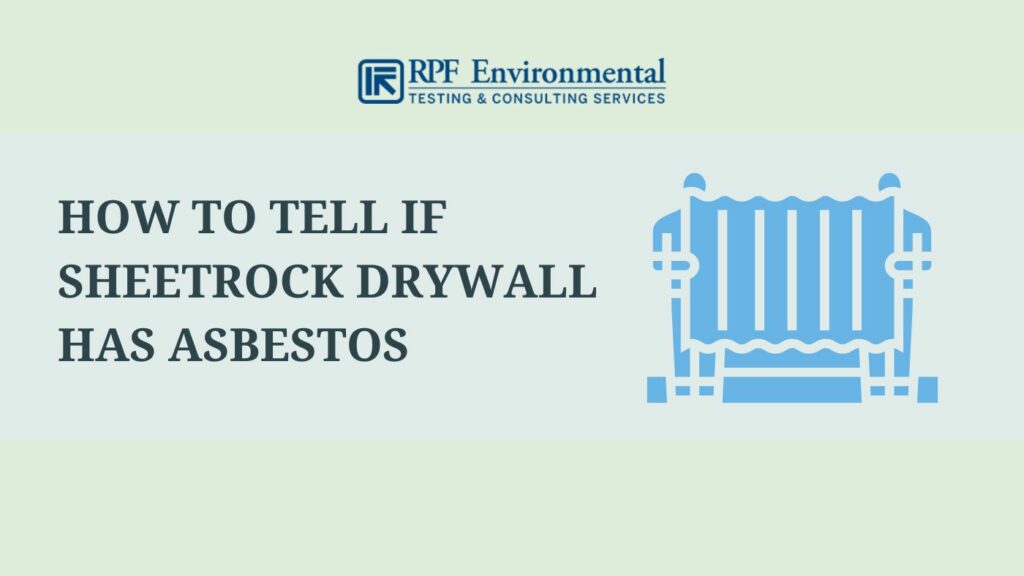 How to Tell if Sheetrock Drywall Has Asbestos