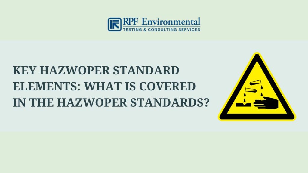 Key HAZWOPER Standard Elements: What is Covered in the HAZWOPER Standards?