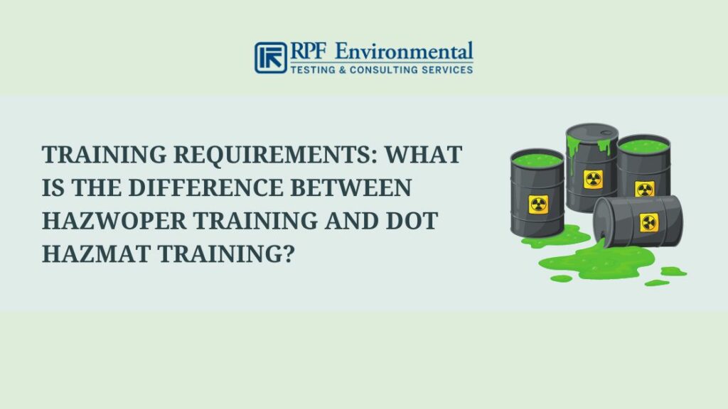 Training Requirements: What is the Difference Between HAZWOPER Training and DOT HAZMAT Training?