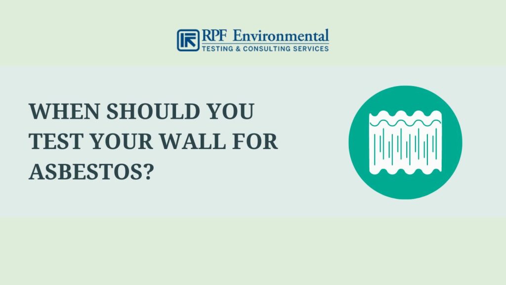 When Should You Test Your Wall for Asbestos?