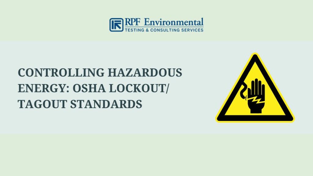 Controlling Hazardous Energy: OSHA Lockout/Tagout Standards