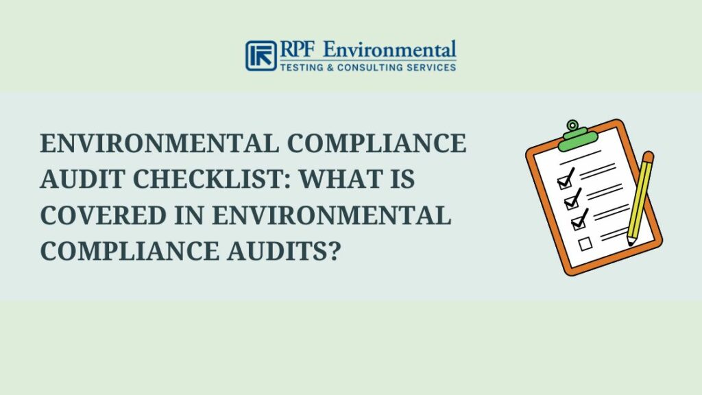 Environmental Compliance Audit Checklist: What Is Covered in Environmental Compliance Audits?