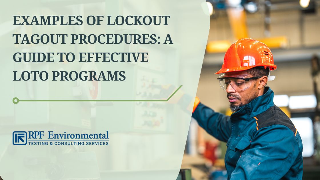 Examples of Effective Lockout Tagout Procedures for LOTO Programs According to the OSHA Standard