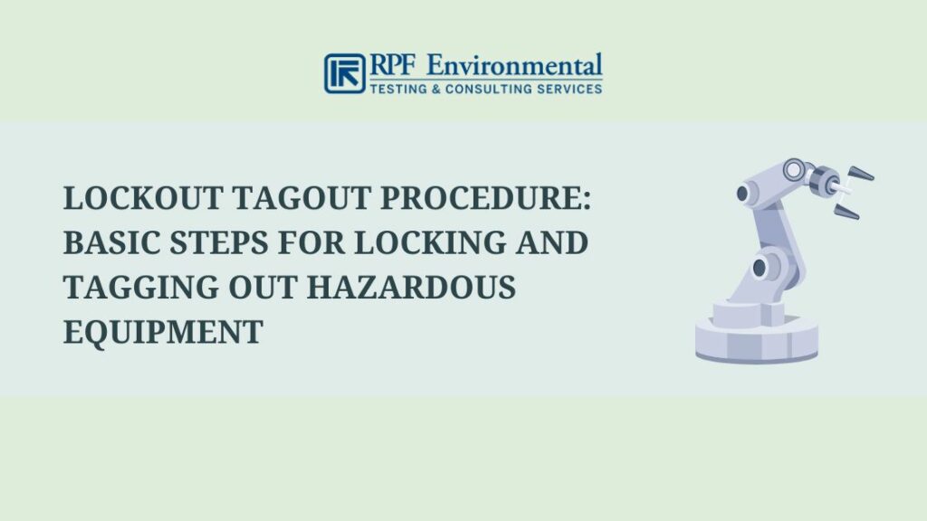 Lockout Tagout Procedure: Basic Steps for Locking and Tagging Out Hazardous Equipment