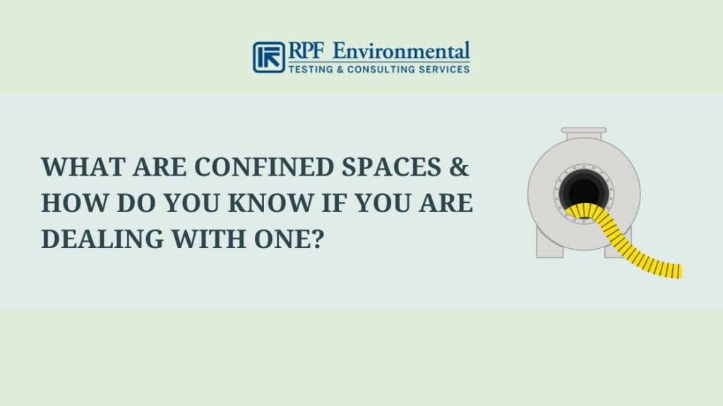 What Are Confined Spaces & How Do You Know if You Are Dealing With One?