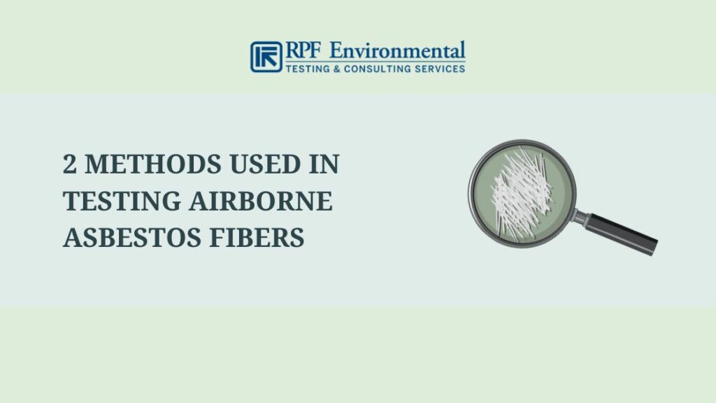 2 Methods Used in Testing Airborne Asbestos Fibers