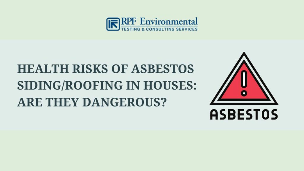 Health Risks of Asbestos Siding/Roofing in Houses: Are They Dangerous?