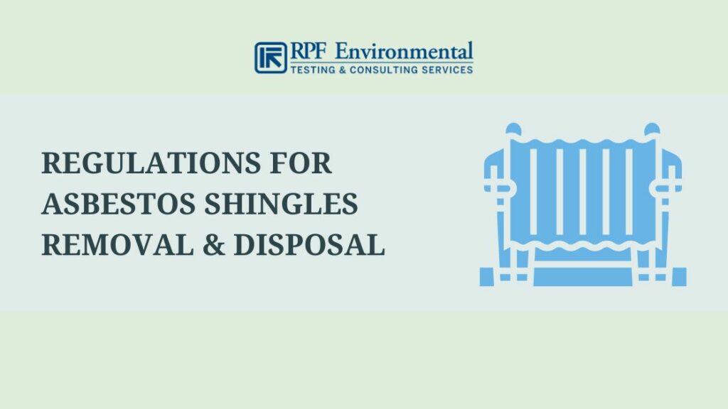 Regulations for Asbestos Shingles Removal & Disposal