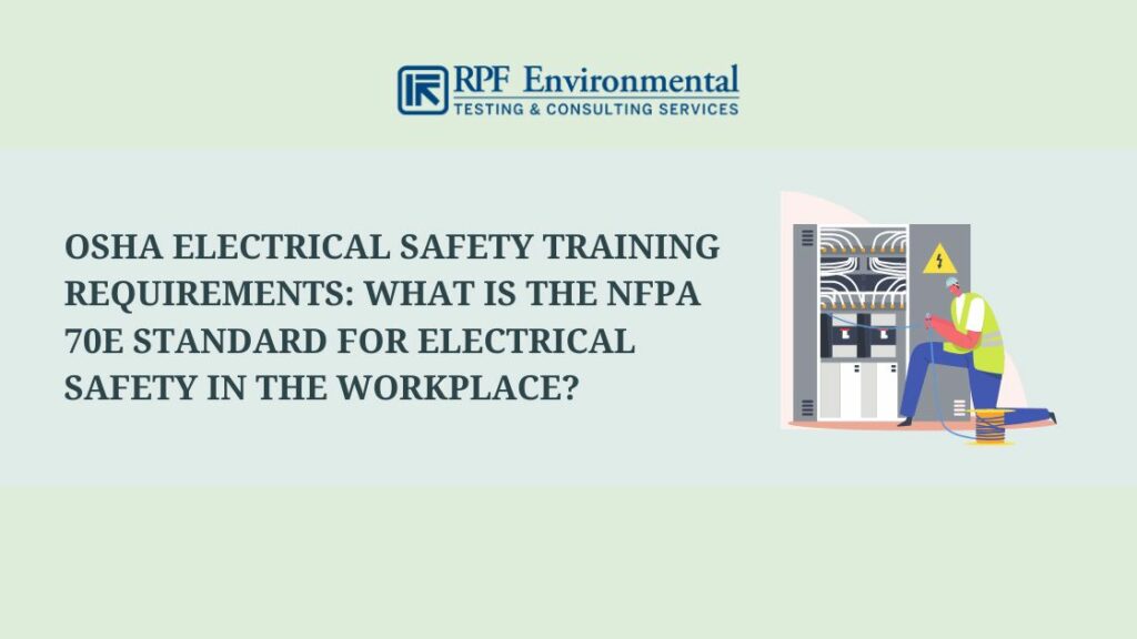 OSHA Electrical Safety Training Requirements: NFPA 70E Standard for Electrical Safety in the Workplace