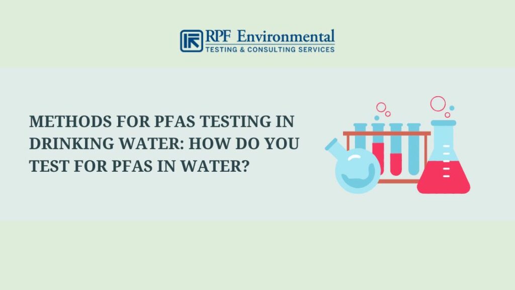 Methods for PFAS Testing in Drinking Water: How Do You Test for PFAS in Water?