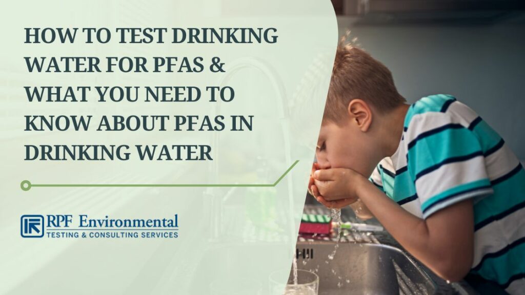 How to Test Drinking Water for PFAS & What You Need to Know About PFAS in Drinking Water