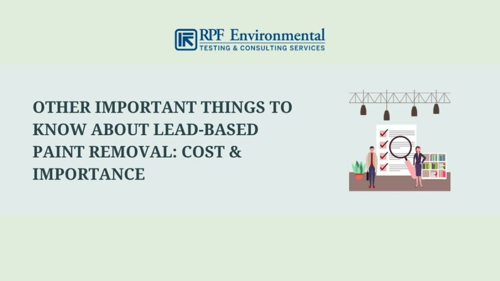 Other Important Things to Know About Lead-Based Paint Removal: Cost & Importance